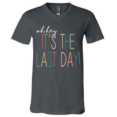 Oh Hey It's The Last Day Schools Out Summer V-Neck T-Shirt