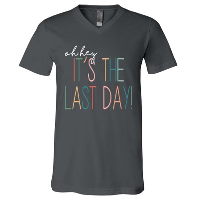 Oh Hey It's The Last Day Schools Out Summer V-Neck T-Shirt