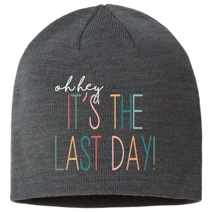 Oh Hey It's The Last Day Schools Out Summer Sustainable Beanie