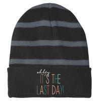 Oh Hey It's The Last Day Schools Out Summer Striped Beanie with Solid Band