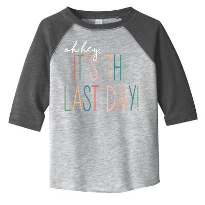 Oh Hey It's The Last Day Schools Out Summer Toddler Fine Jersey T-Shirt