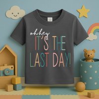 Oh Hey It's The Last Day Schools Out Summer Toddler T-Shirt