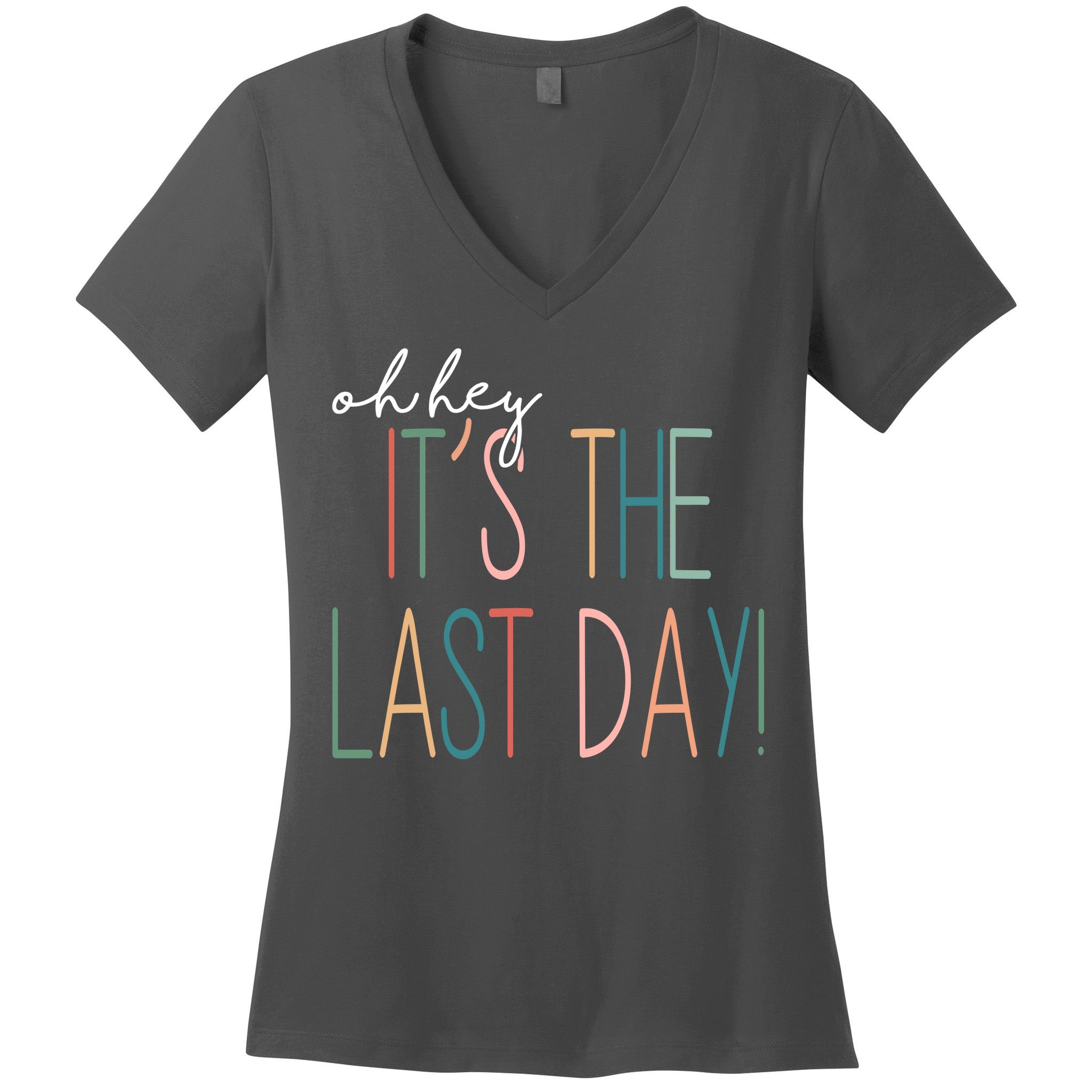 Oh Hey It's The Last Day Schools Out Summer Women's V-Neck T-Shirt