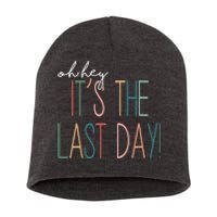 Oh Hey It's The Last Day Schools Out Summer Short Acrylic Beanie