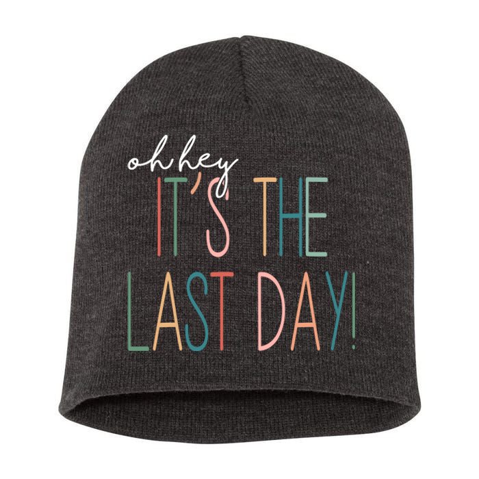 Oh Hey It's The Last Day Schools Out Summer Short Acrylic Beanie