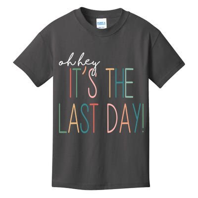 Oh Hey It's The Last Day Schools Out Summer Kids T-Shirt