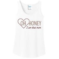 Oh Honey I Am That Mom Funny Quotes For Mom Ladies Essential Tank