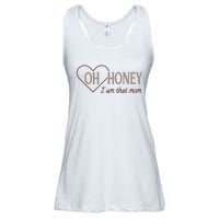 Oh Honey I Am That Mom Funny Quotes For Mom Ladies Essential Flowy Tank