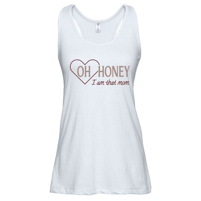 Oh Honey I Am That Mom Funny Quotes For Mom Ladies Essential Flowy Tank