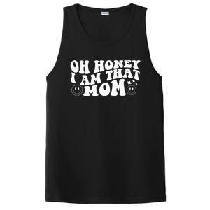 Oh Honey I Am That Mom Funny Groovy Quotes For Mom PosiCharge Competitor Tank