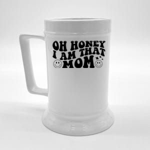 Oh Honey I Am That Mom Funny Groovy Quotes For Mom Beer Stein