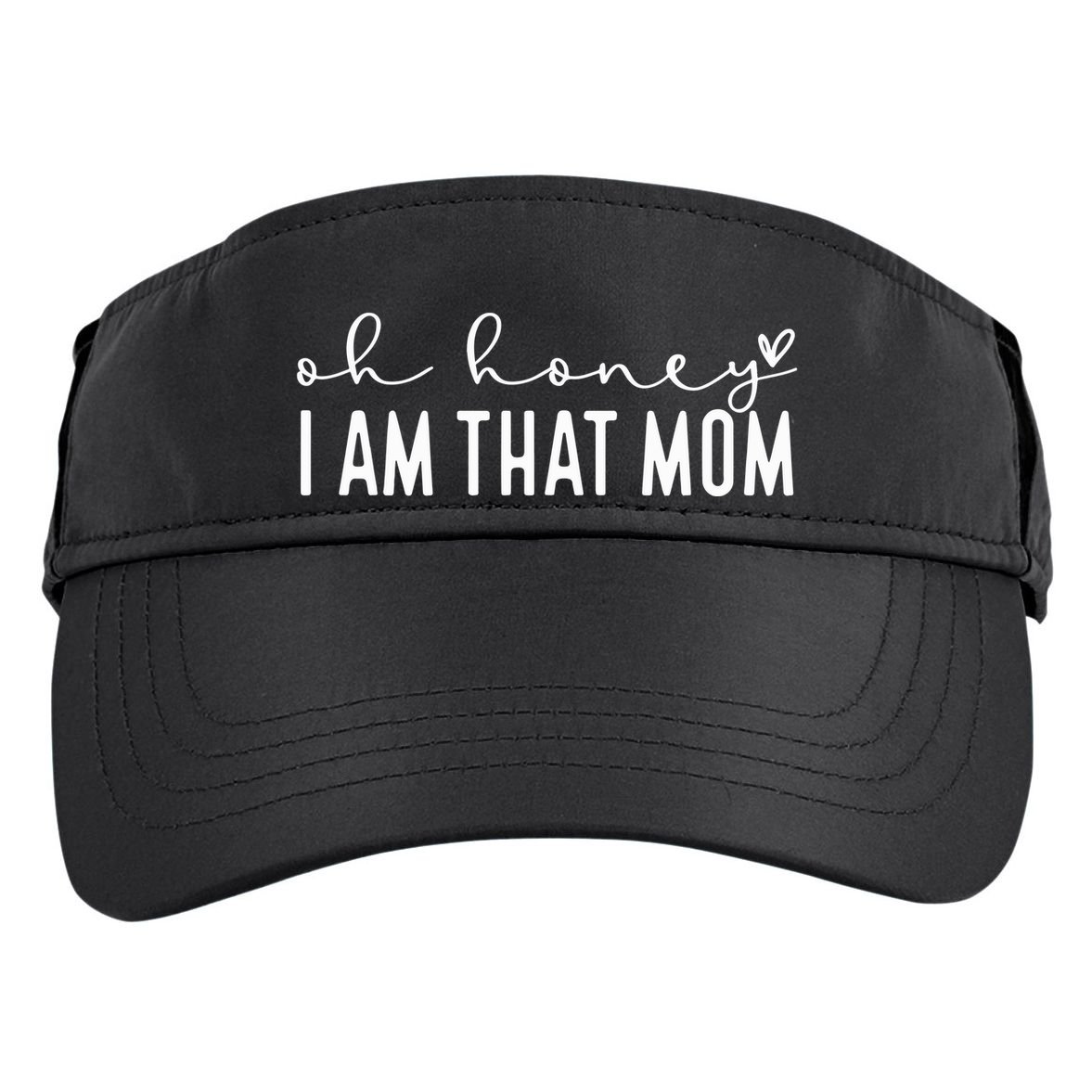 Oh Honey I Am That Mom Adult Drive Performance Visor
