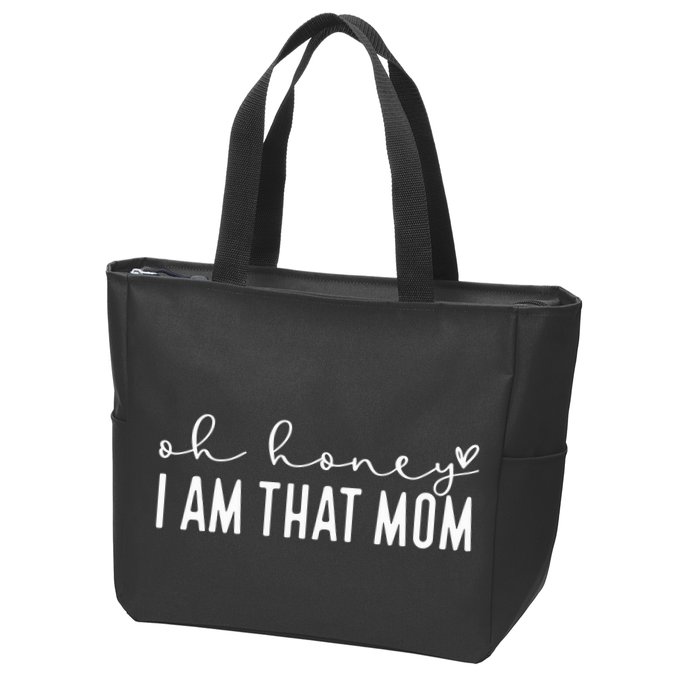 Oh Honey I Am That Mom Zip Tote Bag