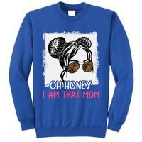 Oh Honey I Am That Mom Messy Hair Bun Leopard Gift Sweatshirt