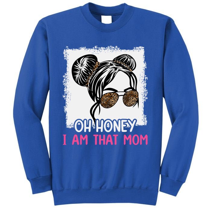 Oh Honey I Am That Mom Messy Hair Bun Leopard Gift Sweatshirt