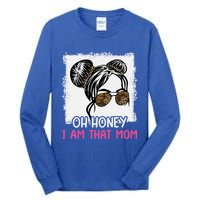 Oh Honey I Am That Mom Messy Hair Bun Leopard Gift Tall Long Sleeve T-Shirt