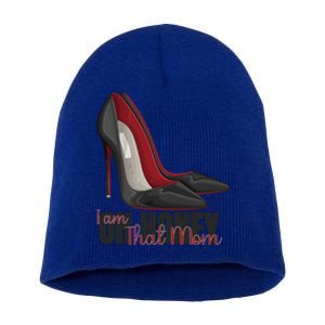 Oh Honey I Am That Mom S Shoes Heels Funny Gift Short Acrylic Beanie