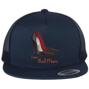 Oh Honey I Am That Mom S Shoes Heels Funny Gift Flat Bill Trucker Hat