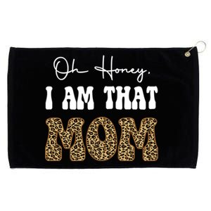 Oh Honey I Am That Mom Funny Mother Mama Gift Grommeted Golf Towel