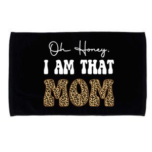 Oh Honey I Am That Mom Funny Mother Mama Gift Microfiber Hand Towel