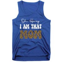 Oh Honey I Am That Mom Funny Mother Mama Gift Tank Top