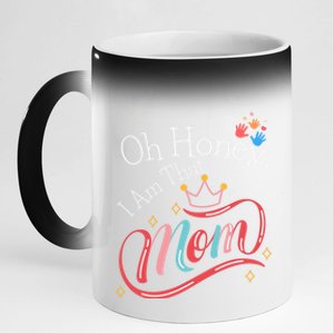 Oh Honey I Am That Mom Perfect Present Idea For Wife Gift 11oz Black Color Changing Mug