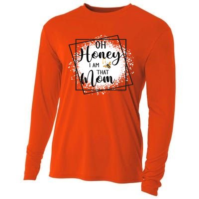 Oh Honey I Am That Mom Sarcastic Funny MotherS Birthday Great Gift Cooling Performance Long Sleeve Crew