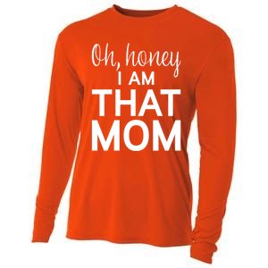 Oh Honey I Am That Mom Funny MotherS Day Gift Cooling Performance Long Sleeve Crew