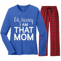 Oh Honey I Am That Mom Funny MotherS Day Gift Women's Long Sleeve Flannel Pajama Set 