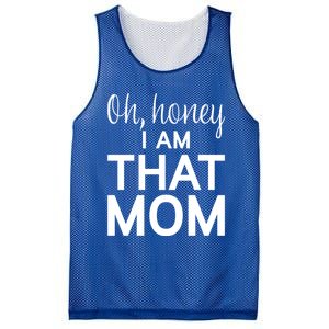 Oh Honey I Am That Mom Funny MotherS Day Gift Mesh Reversible Basketball Jersey Tank