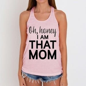 Oh Honey I Am That Mom Funny MotherS Day Gift Women's Knotted Racerback Tank