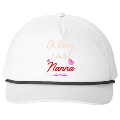 Oh Honey I Am That Nanna MotherS MomS Day Gift Snapback Five-Panel Rope Hat