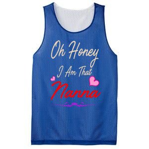 Oh Honey I Am That Nanna MotherS MomS Day Gift Mesh Reversible Basketball Jersey Tank