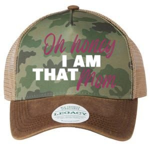 Oh Honey I Am That Mom Funny Cute Gift Legacy Tie Dye Trucker Hat