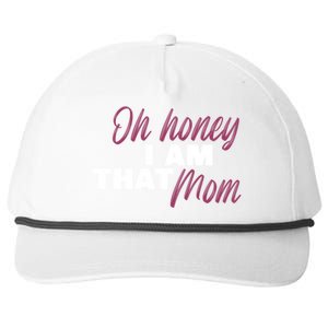 Oh Honey I Am That Mom Funny Cute Gift Snapback Five-Panel Rope Hat