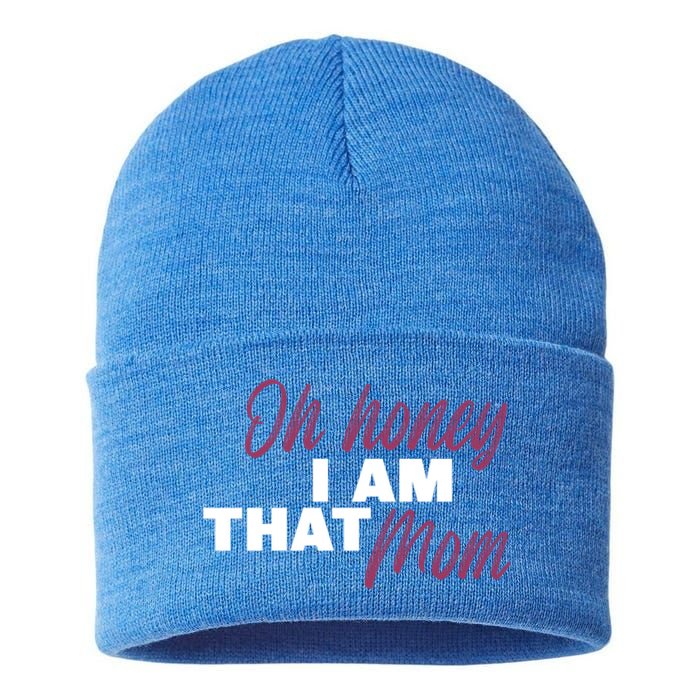 Oh Honey I Am That Mom Funny Cute Gift Sustainable Knit Beanie