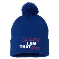 Oh Honey I Am That Mom Funny Cute Gift Pom Pom 12in Knit Beanie