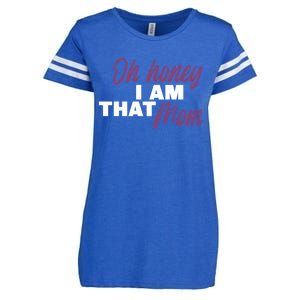 Oh Honey I Am That Mom Funny Cute Gift Enza Ladies Jersey Football T-Shirt