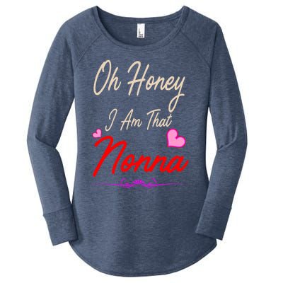 Oh Honey I Am That Nonna MotherS MomS Day Gift Cool Gift Women's Perfect Tri Tunic Long Sleeve Shirt