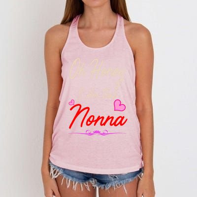 Oh Honey I Am That Nonna MotherS MomS Day Gift Cool Gift Women's Knotted Racerback Tank