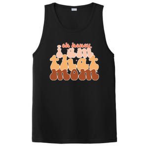 Oh Honey IM That Mom Funny Groovy Mom Meaningful Gift PosiCharge Competitor Tank