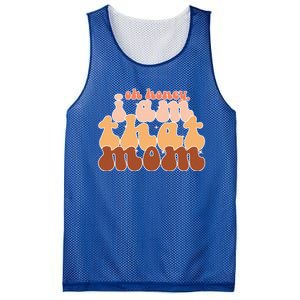 Oh Honey IM That Mom Funny Groovy Mom Meaningful Gift Mesh Reversible Basketball Jersey Tank