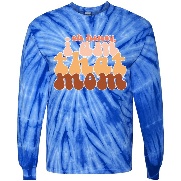 Oh Honey IM That Mom Funny Groovy Mom Meaningful Gift Tie-Dye Long Sleeve Shirt