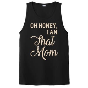 Oh Honey I Am That Mom MotherS Day Gift PosiCharge Competitor Tank