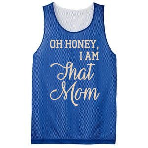 Oh Honey I Am That Mom MotherS Day Gift Mesh Reversible Basketball Jersey Tank