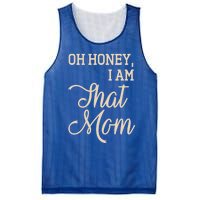 Oh Honey I Am That Mom MotherS Day Gift Mesh Reversible Basketball Jersey Tank