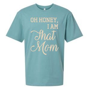 Oh Honey I Am That Mom MotherS Day Gift Sueded Cloud Jersey T-Shirt