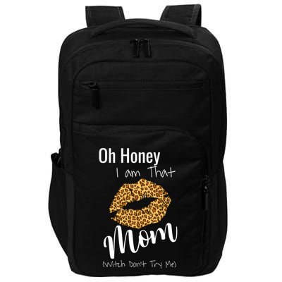 Oh Honey I Am That Mom Gift Impact Tech Backpack