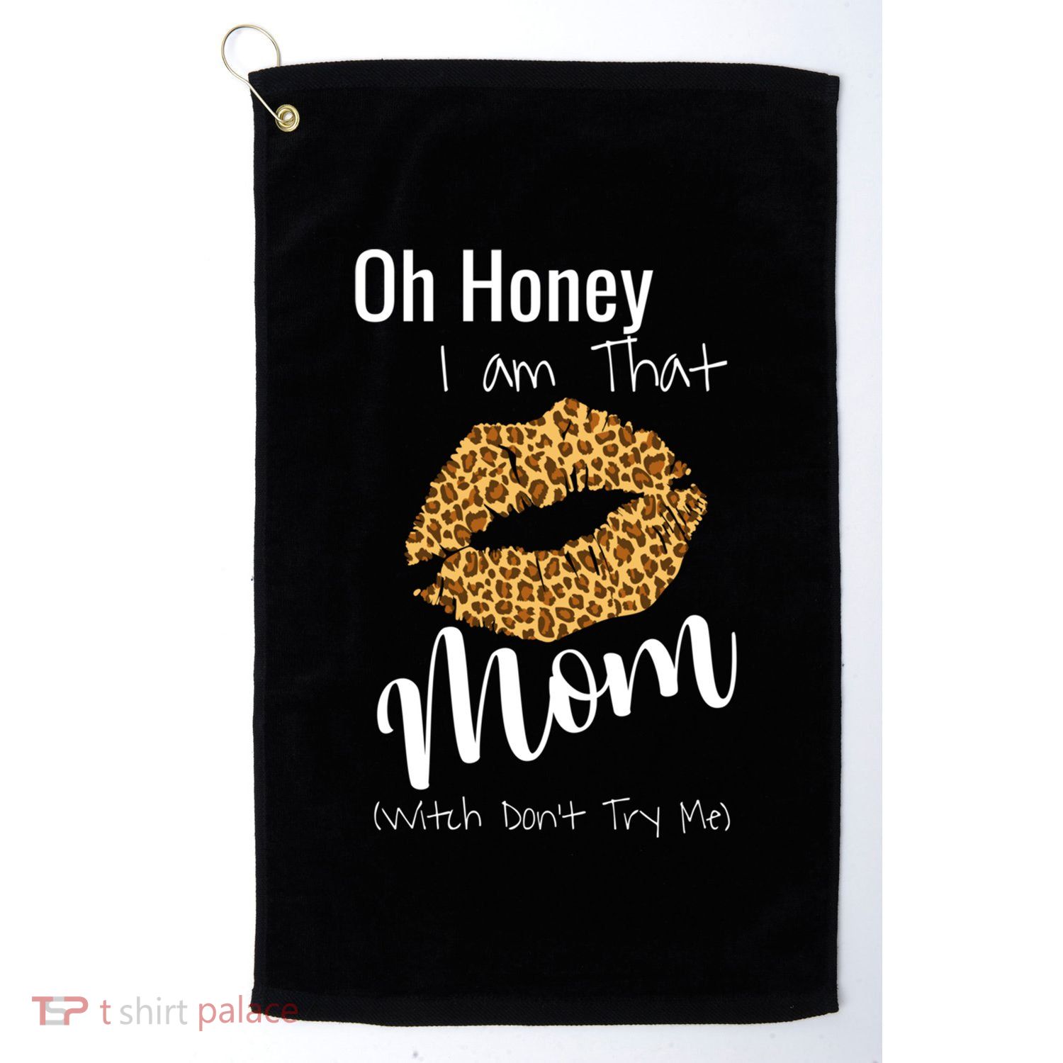 Oh Honey I Am That Mom Gift Golf Towel