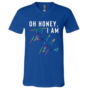 Oh Honey IM That Mom Funny Mom Life Humorous Mom Tie Dye Funny Gift V-Neck T-Shirt